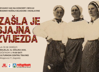Nedjelja 16. ožujka – Rrevija narodnih nošnji i koncert posvećen Bilogori i Moslavini pod nazivom „Izašla je sjajna zvijezda“